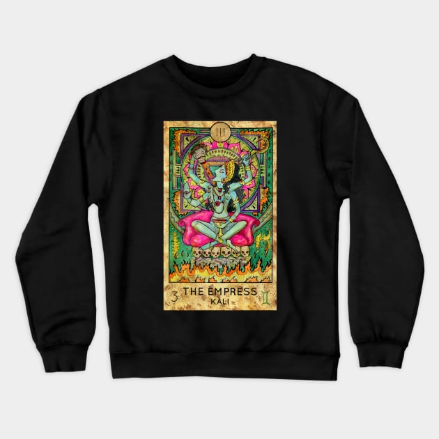 The Empress Kali. Major Arcana Tarot Card. Crewneck Sweatshirt by Mystic Arts